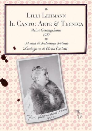 Cover of the book Il Canto: Arte e Tecnica by Viktor Dick