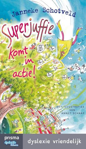 Cover of the book Superjuffie komt in actie by Vivian den Hollander