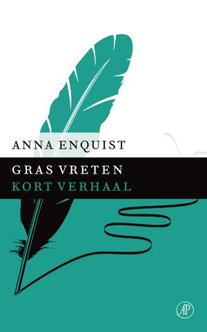 Cover of the book Gras vreten by Anne Eekhout