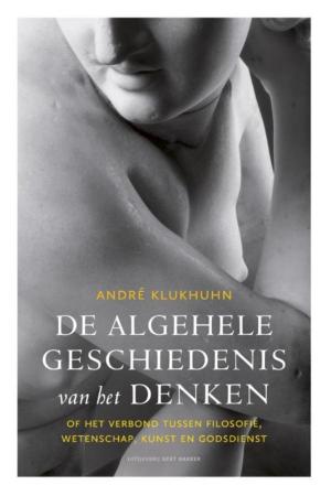 Cover of the book De algehele geschiedenis van het denken by Joost de Vries