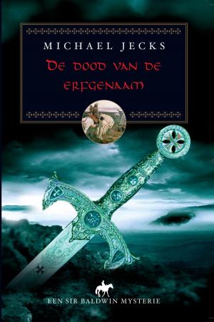 Cover of the book De dood van de erfgenaam by Robert Christian Schmitte