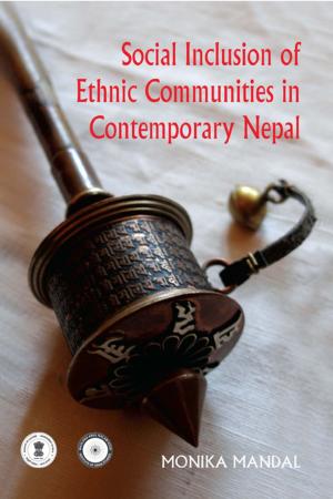 Cover of the book Social Inclusion of Ethnic Communities in Contemporary Nepal by Ms Eram Fatma