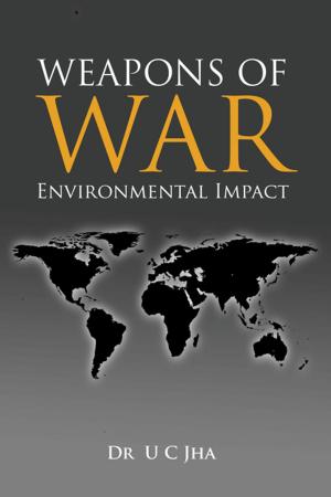 Cover of the book Weapons of War: Environmental Impact by Ms Sana Hashmi