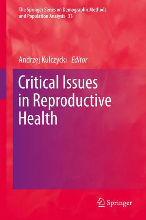 Cover of the book Critical Issues in Reproductive Health by Hammad M. Cheema, Reza Mahmoudi, Arthur H.M. van Roermund