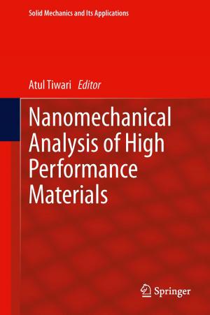 Cover of the book Nanomechanical Analysis of High Performance Materials by Alfio V. Parisi, Jeff Sabburg, Michael G. Kimlin