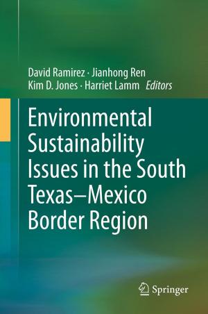 Cover of the book Environmental Sustainability Issues in the South Texas–Mexico Border Region by M. Esfeld