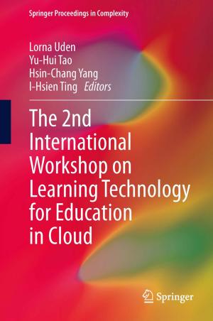 Cover of the book The 2nd International Workshop on Learning Technology for Education in Cloud by Sebastian Weissenberger, Omer Chouinard