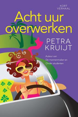 Cover of the book Acht uur overwerken by Arjan Plaisier, Edward van 't Slot, Herbert Wevers