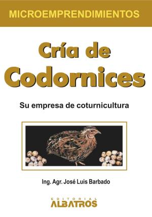 Cover of the book Cría de codornices EBOOK by Antonio Las Heras
