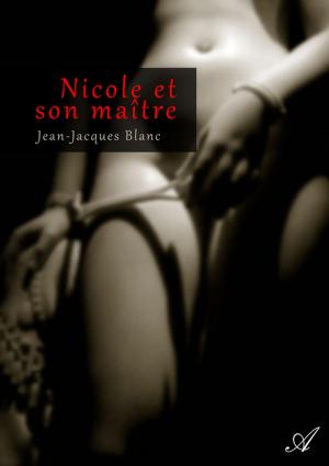 Cover of the book Nicole et son maître by Sonia Traumsen