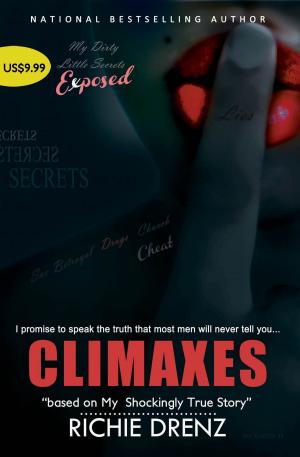 Cover of Climaxes My Shockingly True Story