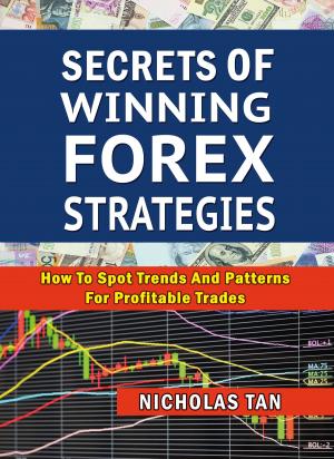 Cover of the book Secrets of Winning Forex Strategies by Nicholas Tan