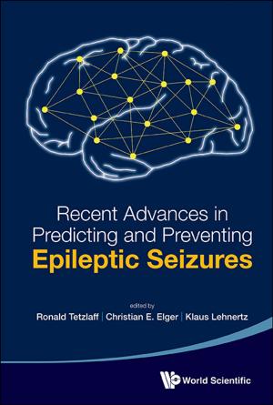 Cover of the book Recent Advances in Predicting and Preventing Epileptic Seizures by Martinus J G Veltman