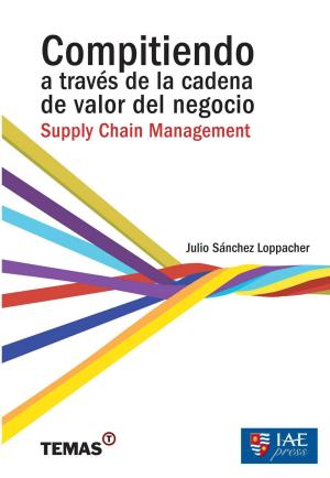 Cover of the book Compitiendo a través de la cadena de valor del negocio: by Karen McCreadie, Tim Phillips, Andrew Holmes
