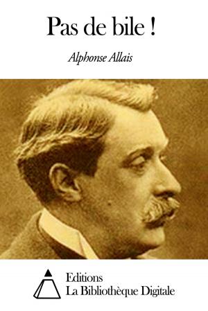 Cover of the book Pas de bile ! by Ferdinand Brunetière