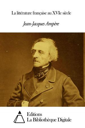 Cover of the book La littérature française au XVIe siècle by Jules Michelet