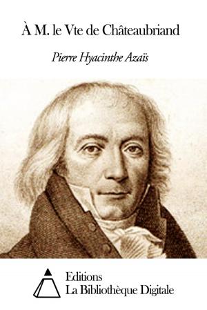 Cover of the book À M. le Vte de Châteaubriand by Théophile  de Viau