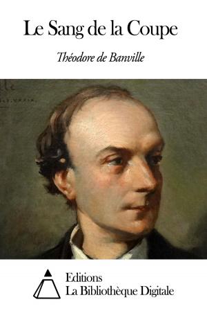 Cover of the book Le Sang de la Coupe by Johann Wolfgang von Goethe