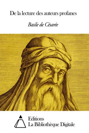 Cover of the book De la lecture des auteurs profanes by Miguel de Cervantes [Saavedra]