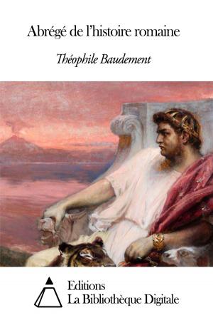 Cover of the book Abrégé de l’histoire romaine by Théophile de Viau