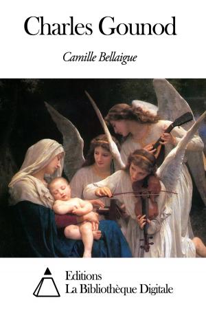 Cover of the book Charles Gounod by Comtesse de Ségur