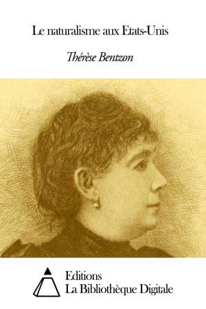 Cover of the book Le naturalisme aux Etats-Unis by Emile Montégut