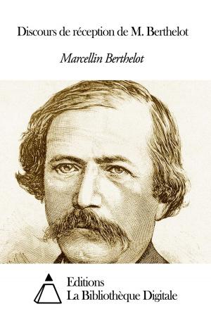 Cover of the book Discours de réception de M. Berthelot by Teri L. Reynolds
