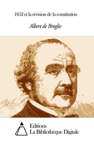 Cover of the book 1852 et la révision de la constitution by Anatole France