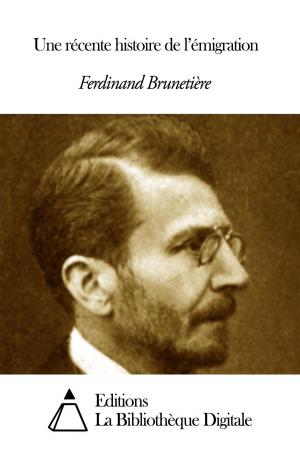 Cover of the book Une récente histoire de l’émigration by Henry Becque