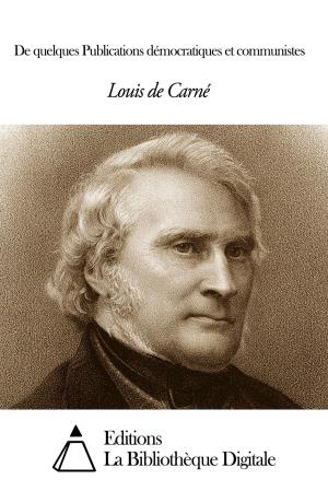 Cover of the book De quelques Publications démocratiques et communistes by Richard Wagner