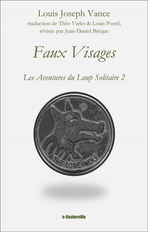 Cover of the book Faux Visages by Richard Marsh, Jean-Daniel Brèque (traducteur)