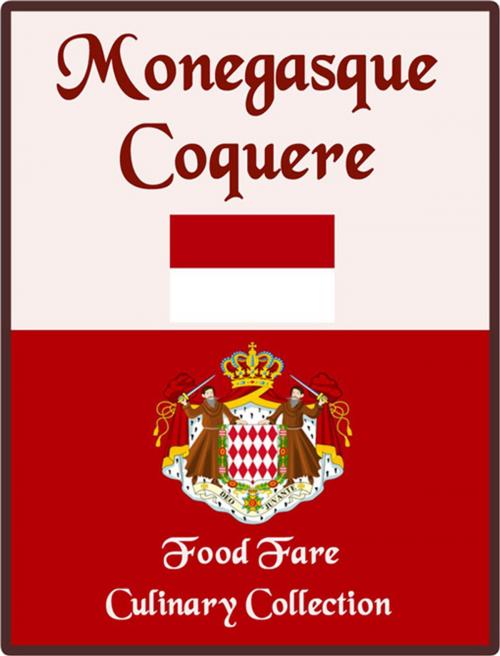 Cover of the book Monegasque Coquere by Shenanchie O'Toole, Food Fare, Food Fare