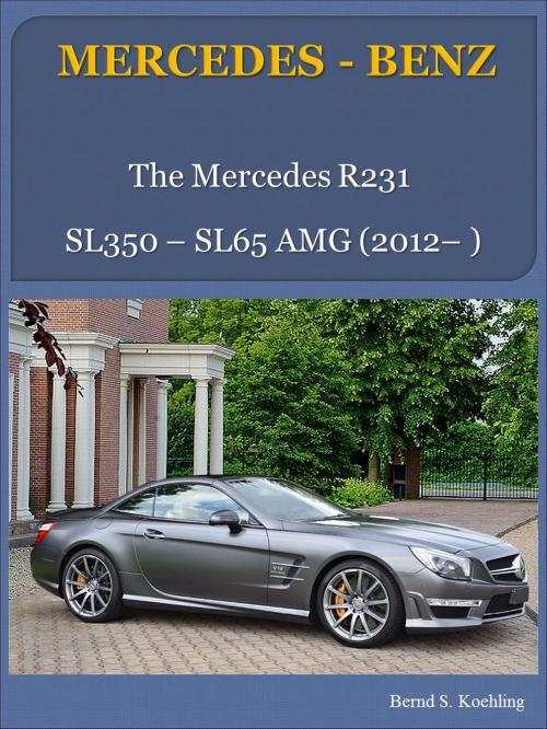 Cover of the book Mercedes-Benz R231 SL by Bernd S. Koehling, Bernd S. Koehling