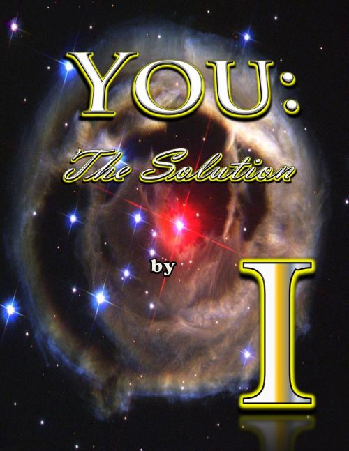 Cover of the book YOU: The Solution by Logical Remedies, Logical Remedies