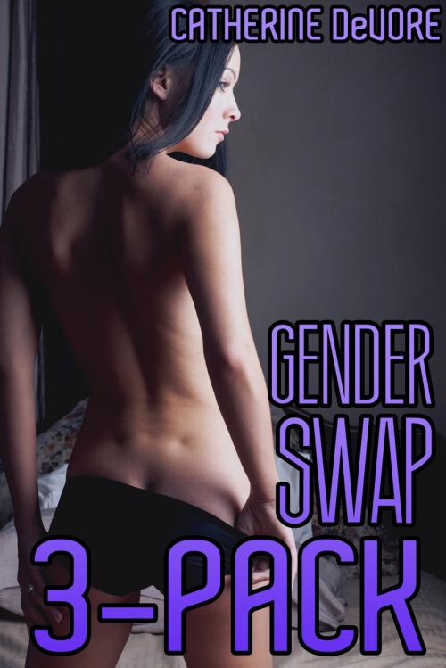 Cover of the book Gender Swap 3-Pack by Catherine DeVore, Catherine DeVore