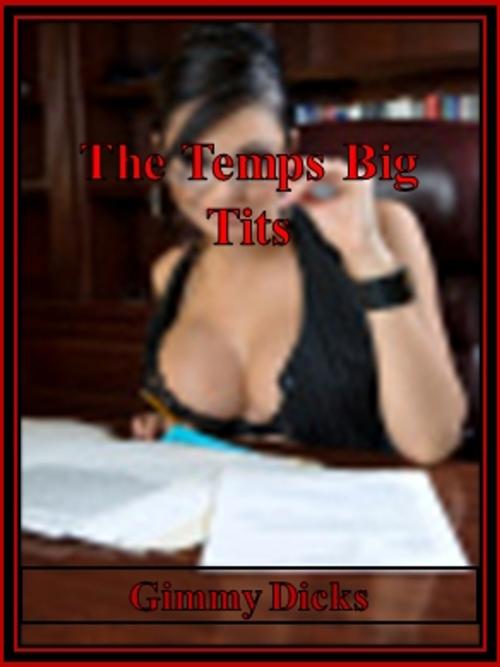 Cover of the book The Temps Big Tits by Gimmy Dicks, J.Little