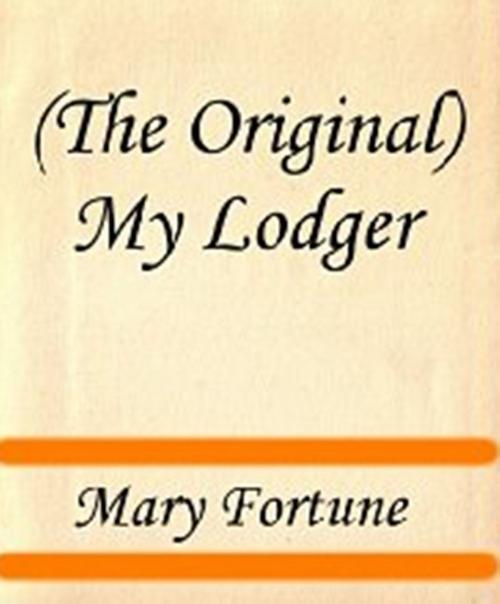 Cover of the book My Lodger by Mary Fortune, WDS Publishing