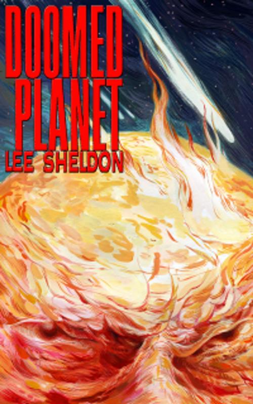 Cover of the book Doomed Planey by Lee Sheldon, Singularity & Co.