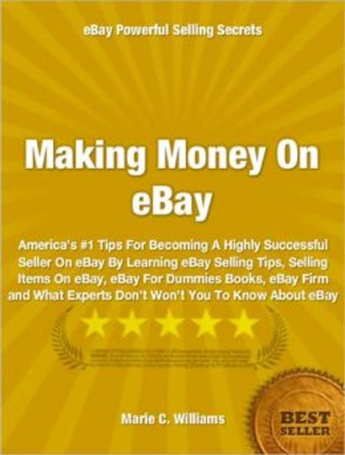 Cover of the book Making Money On eBay by Marie C. Williams, Tru Divine Publishing