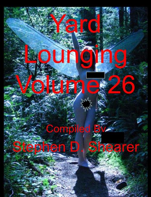 Cover of the book Yard Lounging Volume 26 by Stephen Shearer, Butchered Tree Productions