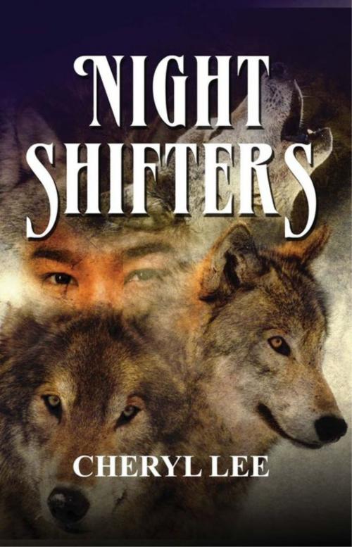 Cover of the book Night Shifters by Cheryl Lee, PublishAmerica