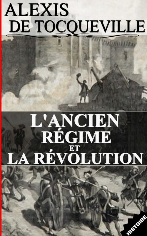 Cover of the book L'ANCIEN RÉGIME ET LA RÉVOLUTION by Alexis de Tocqueville, Sylvaine Varlaz