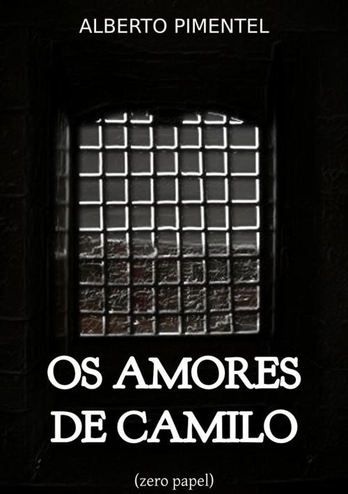 Cover of the book Os amores de Camilo by Alberto Pimentel, (zero papel)