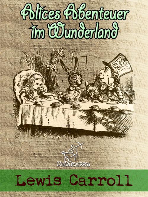 Cover of the book Alices Abenteuer im Wunderland by Lewis Carroll, John Tenniel, www.kentauron.com