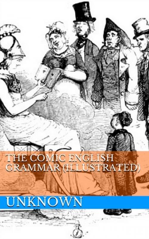 Cover of the book The Comic English Grammar (Illustrated) by Unknown, Lost Leaf Publications