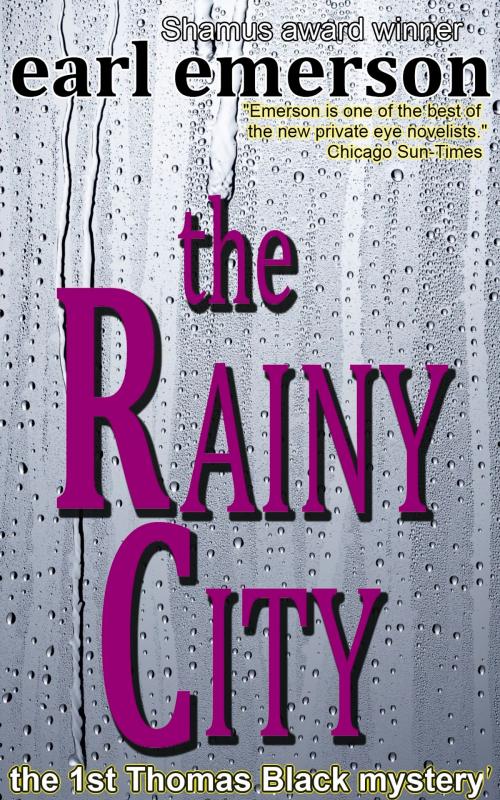 Cover of the book The Rainy City by Earl Emerson, North Fork Publishing