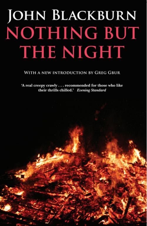 Cover of the book Nothing but the Night by John Blackburn, Greg Gbur, Valancourt Books