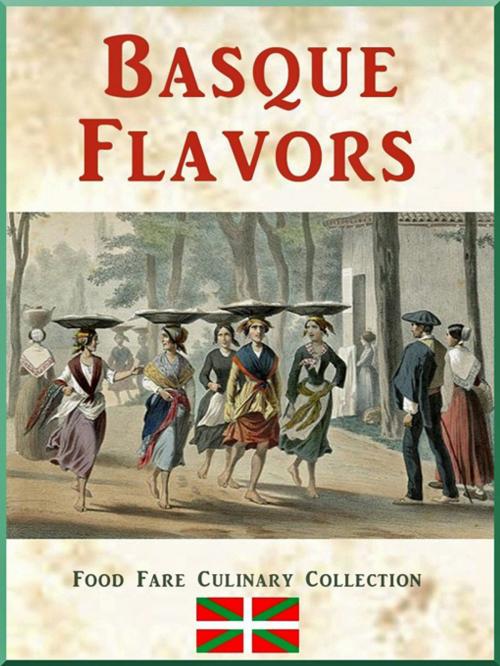 Cover of the book Basque Flavors by Shenanchie O'Toole, Food Fare
