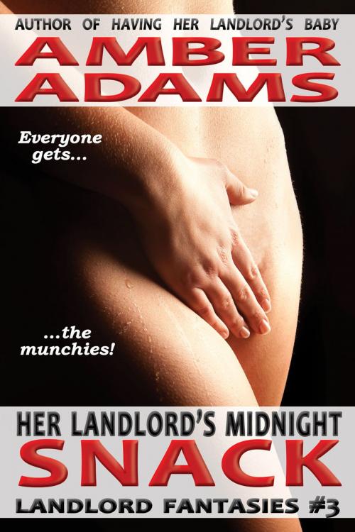 Cover of the book Her Landlord's Midnight Snack by Amber Adams, Dirty Girl Publishing