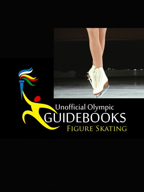 Cover of the book Unofficial Olympic Guidebook - Figure Skating by Kyle Richardson, PYP Publishing Group